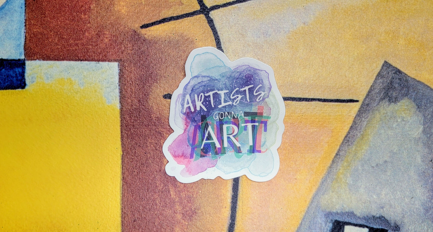 Artists Gonna Art Sticker