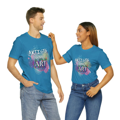 Shirts - Artists Gonna Art