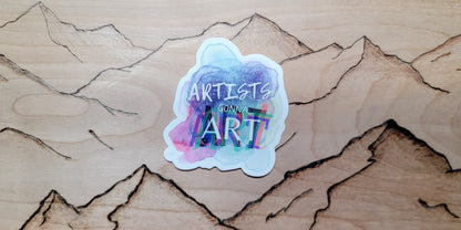 Artists Gonna Art Sticker