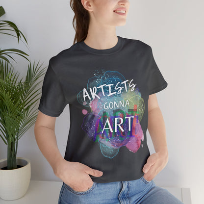 Shirts - Artists Gonna Art